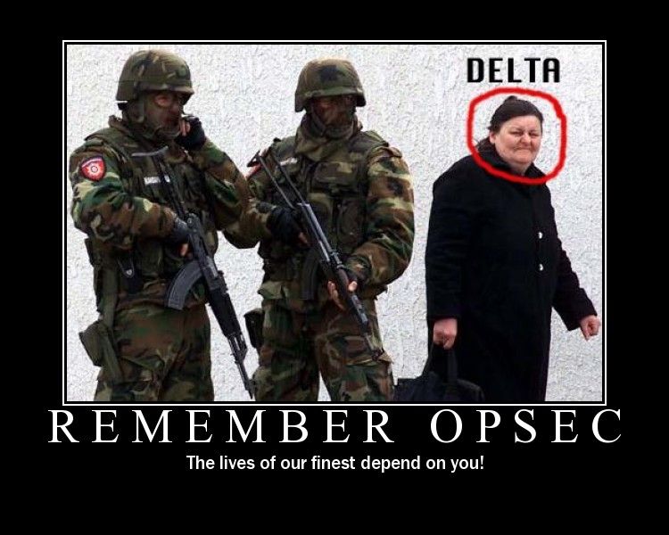Here are a couple of pictures poking fun at OPSEC.