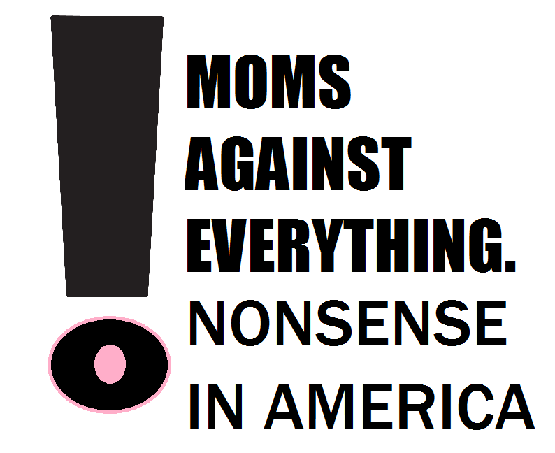Moms-Against-Everything